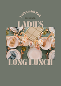 Ladies Long Lunch - Ladysmith, 22nd August 2026